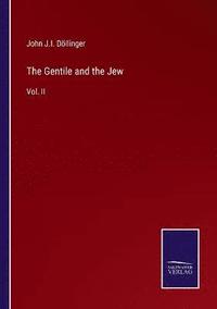 bokomslag The Gentile and the Jew
