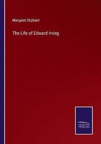 bokomslag The Life of Edward Irving