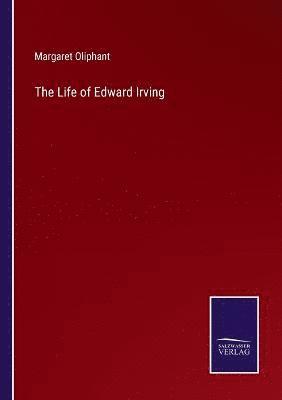 bokomslag The Life of Edward Irving