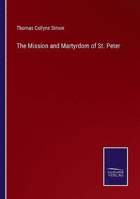 The Mission and Martyrdom of St. Peter 1