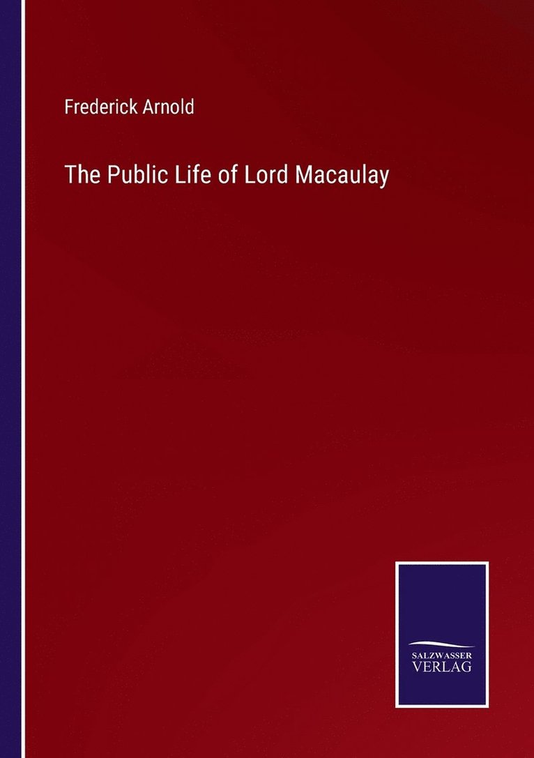 The Public Life of Lord Macaulay 1