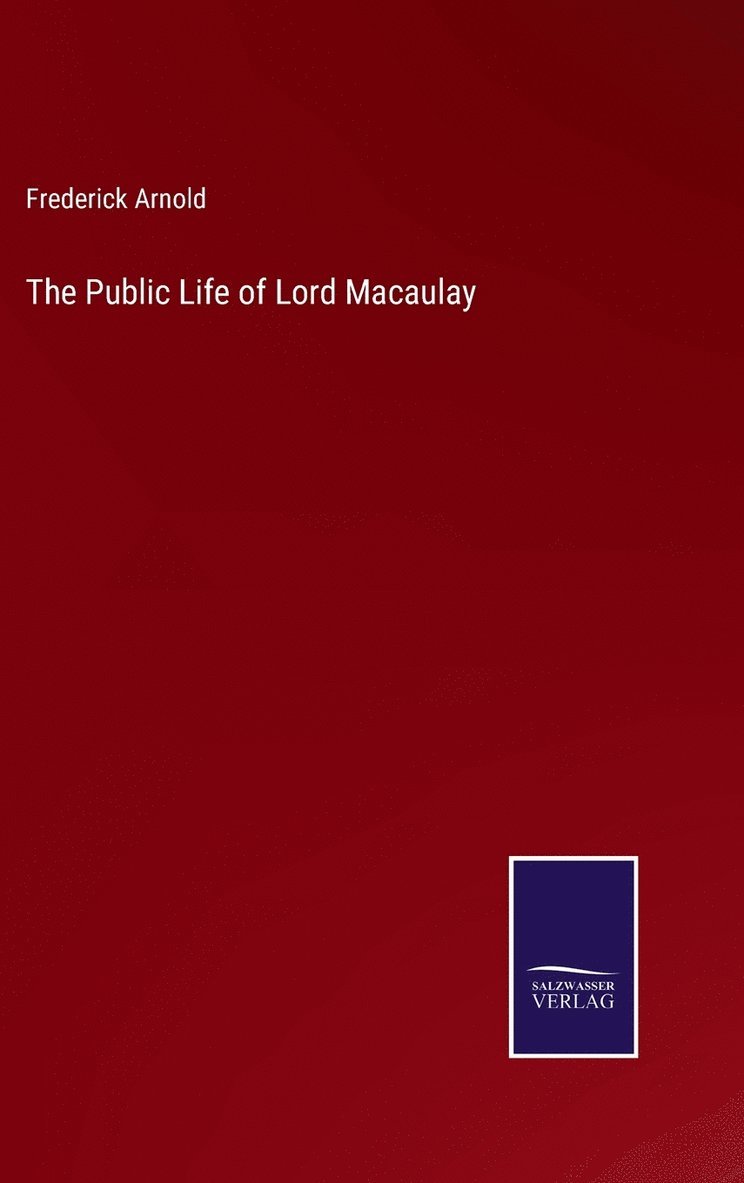 Public Life of Lord Macaulay