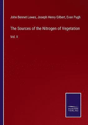 The Sources of the Nitrogen of Vegetation 1