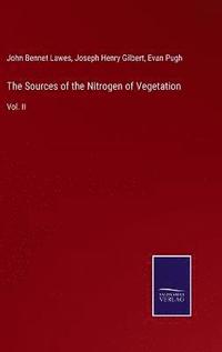 bokomslag The Sources of the Nitrogen of Vegetation