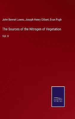 John Bennet Lawes, Joseph Henry Gilbert, Evan Pugh - Sources of the Nitrogen of Vegetation, Inbunden