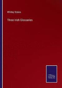 bokomslag Three Irish Glossaries