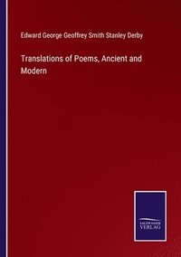 bokomslag Translations of Poems, Ancient and Modern