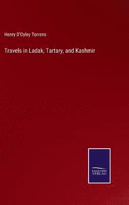 bokomslag Travels in Ladak, Tartary, and Kashmir