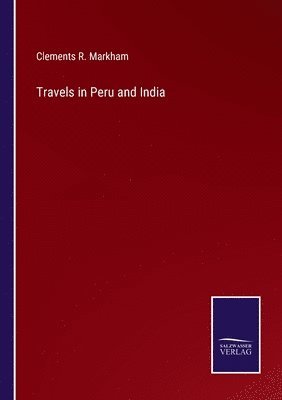 Travels in Peru and India 1