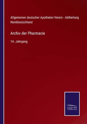 Allgemeiner Deutscher Apotheker-Verein, Allgemeiner deutscher Apotheker-Verein - Archiv der Pharmacie, Häftad