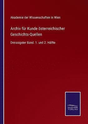 Archiv fr Kunde sterreichischer Geschichts-Quellen 1