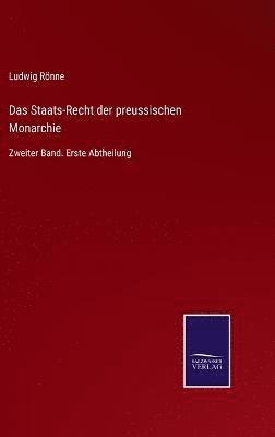 Ludwig Rönne - Staats-Recht der preussischen Monarchie, Inbunden