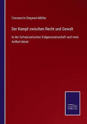 Constantin Siegwart-Müller - Kampf zwischen Recht und Gewalt, Häftad