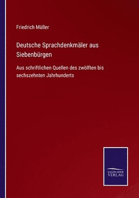 bokomslag Deutsche Sprachdenkmäler aus Siebenbürgen