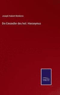 bokomslag Die Einsiedler des heil. Hieronymus