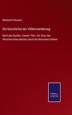 Reinhold Pallmann - Geschichte der Völkerwanderung, Inbunden