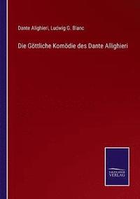 bokomslag Die Gttliche Komdie des Dante Allighieri