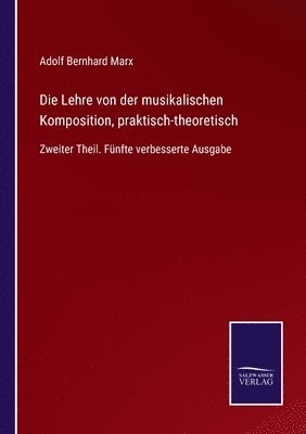 bokomslag Die Lehre von der musikalischen Komposition, praktisch-theoretisch