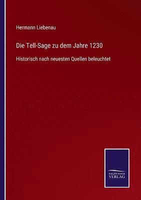 Die Tell-Sage zu dem Jahre 1230 1