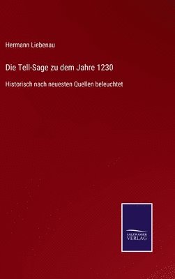 bokomslag Die Tell-Sage zu dem Jahre 1230