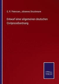 bokomslag Entwurf einer allgemeinen deutschen Civilproceßordnung