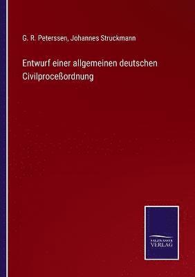 bokomslag Entwurf einer allgemeinen deutschen Civilproceßordnung