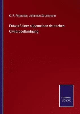 bokomslag Entwurf einer allgemeinen deutschen Civilproceordnung