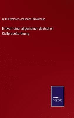 bokomslag Entwurf einer allgemeinen deutschen Civilproceßordnung