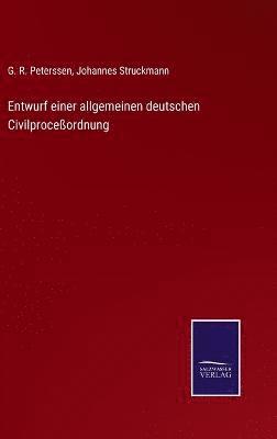 Entwurf einer allgemeinen deutschen Civilproceordnung 1