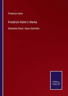 Friedrich Halm's Werke 1