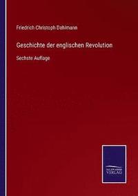 bokomslag Geschichte der englischen Revolution