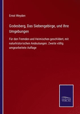 bokomslag Godesberg, Das Siebengebirge, und Ihre Umgebungen