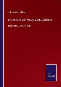 bokomslag Griechische und albanesische Mrchen