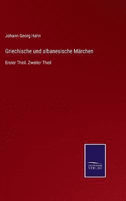 Griechische und albanesische Mrchen 1