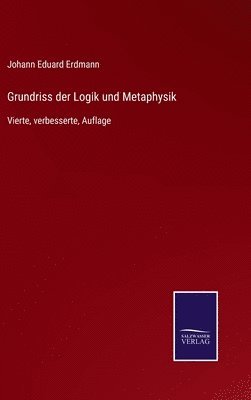 Grundriss der Logik und Metaphysik