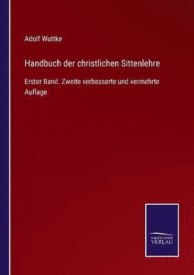 Handbuch der christlichen Sittenlehre 1