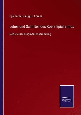 Leben und Schriften des Koers Epicharmos 1