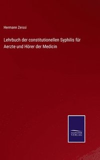 bokomslag Lehrbuch der constitutionellen Syphilis fr Aerzte und Hrer der Medicin