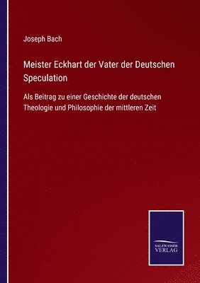 bokomslag Meister Eckhart der Vater der Deutschen Speculation