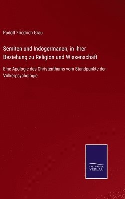 Semiten und Indogermanen, in ihrer Beziehung zu Religion und Wissenschaft 1