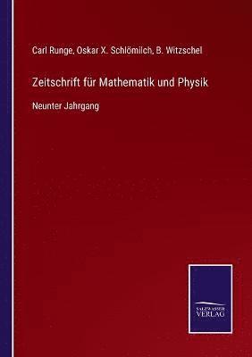 Carl Runge, Oskar X Schlömilch, B Witzschel, Oskar X. Schlömilch, B. Witzschel - Zeitschrift für Mathematik und Physik, Häftad