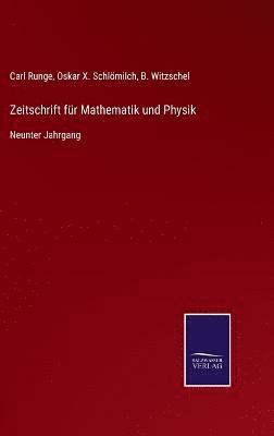 Carl Runge, Oskar X Schlömilch, B Witzschel, Oskar X. Schlömilch, B. Witzschel - Zeitschrift für Mathematik und Physik, Inbunden