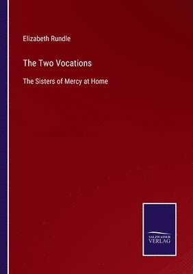 Elizabeth Rundle - Two Vocations, Häftad