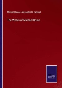bokomslag The Works of Michael Bruce