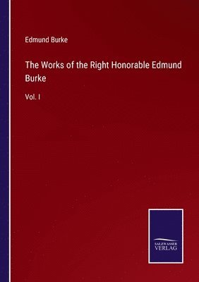 bokomslag Works of the Right Honorable Edmund Burke
