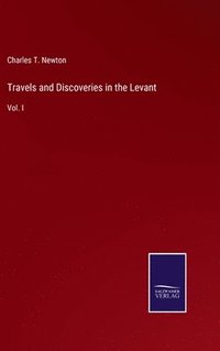 bokomslag Travels and Discoveries in the Levant