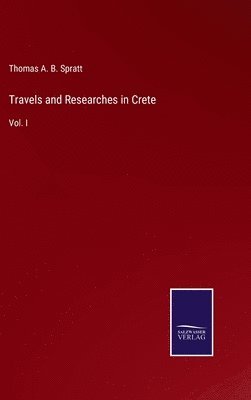 Travels and Researches in Crete