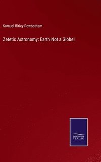 bokomslag Zetetic Astronomy