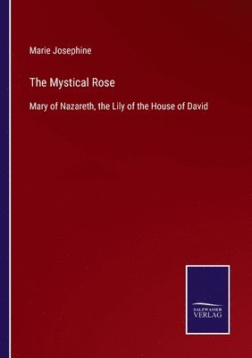 The Mystical Rose 1