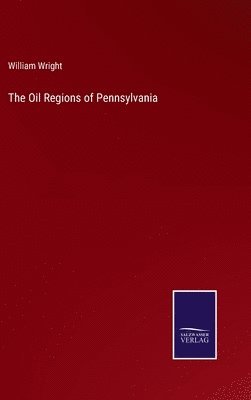 bokomslag The Oil Regions of Pennsylvania